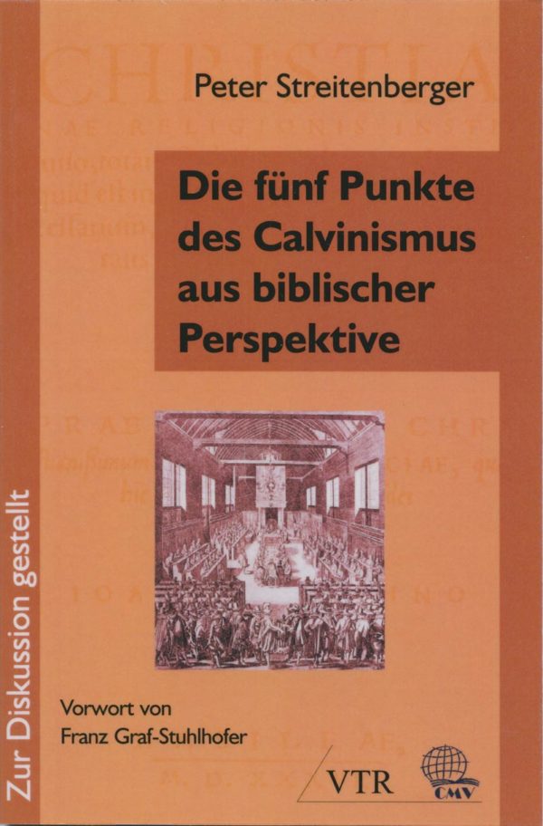 Die fünf Punkte des Calvinismus aus biblischer Perspektive-0