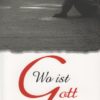 Wo ist Gott, wenn Menschen leiden?-0