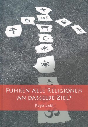 Führen alle Religionen an dasselbe Ziel?