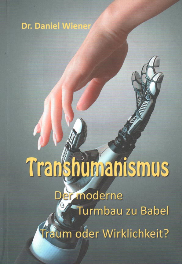 Transhumanismus - Der moderne Turmbau zu Babel