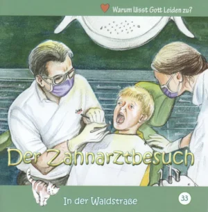 Der Zahnarztbesuch - In der Waldstraße (Heft 33)