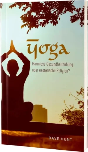 Yoga - Harmlose Gesundheitsübung oder esoterische Religion?