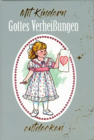 Mit Kindern Gottes Verheißungen entdecken